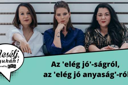 Borítókép: Mesélj, Anyukám! Az ‘elég jó’-ságról az ‘elég jó anyaság’-ról